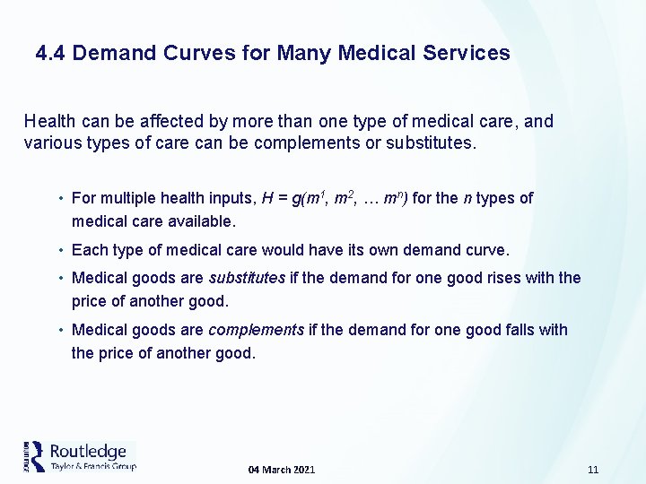 4. 4 Demand Curves for Many Medical Services Health can be affected by more