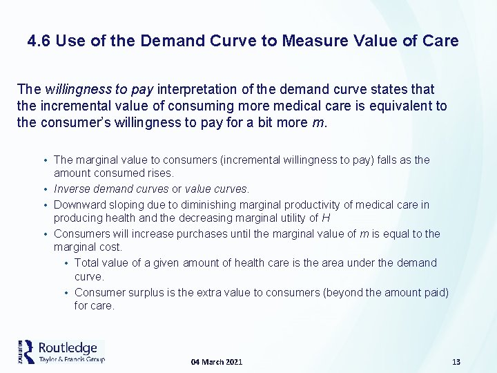 4. 6 Use of the Demand Curve to Measure Value of Care The willingness