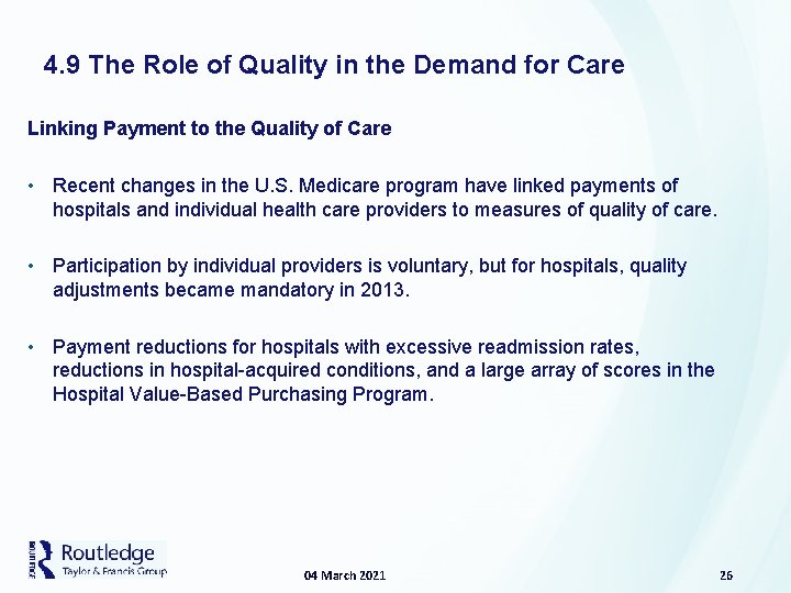 4. 9 The Role of Quality in the Demand for Care Linking Payment to