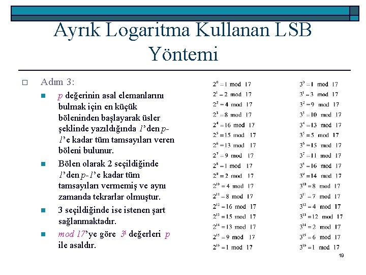 Ayrık Logaritma Kullanan LSB Yöntemi o Adım 3: n n p değerinin asal elemanlarını