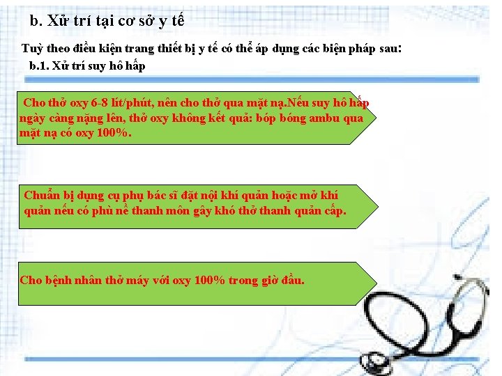 b. Xử trí tại cơ sở y tế Tuỳ theo điều kiện trang thiết
