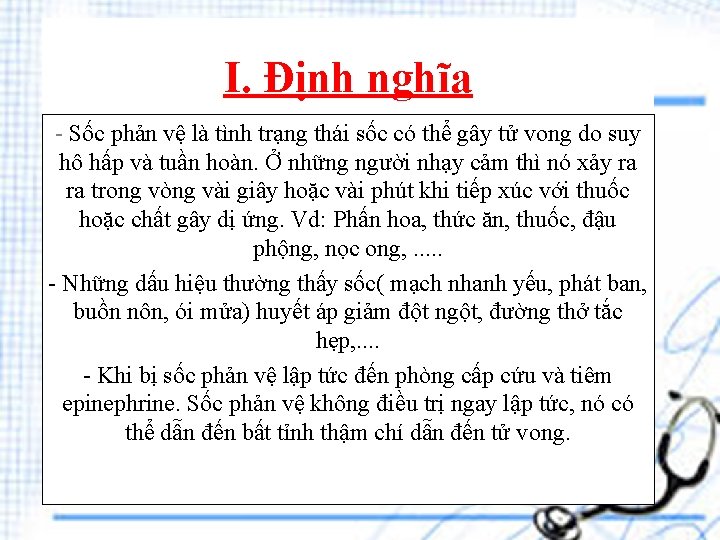 I. Định nghĩa - Sốc phản vệ là tình trạng thái sốc có thể