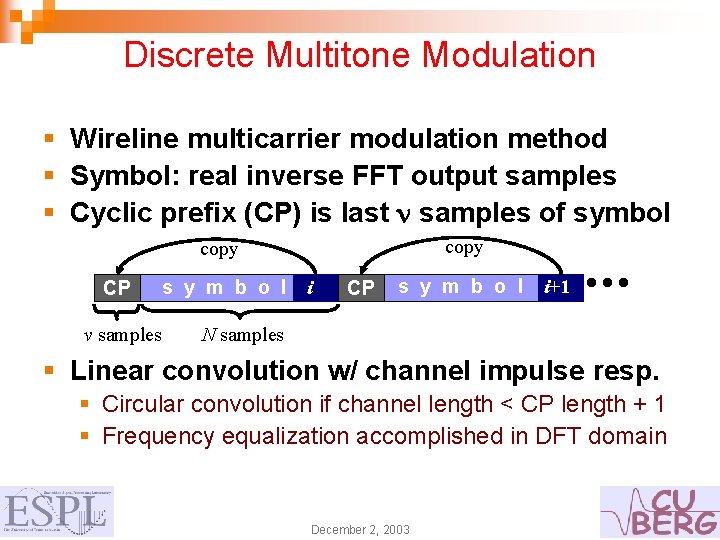 Discrete Multitone Modulation § Wireline multicarrier modulation method § Symbol: real inverse FFT output