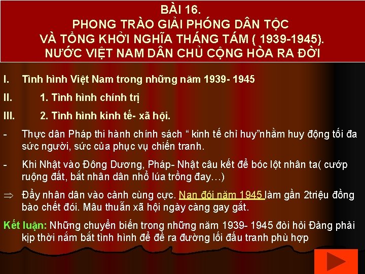 BÀI 16. PHONG TRÀO GIẢI PHÓNG D N TỘC VÀ TỔNG KHỞI NGHĨA THÁNG