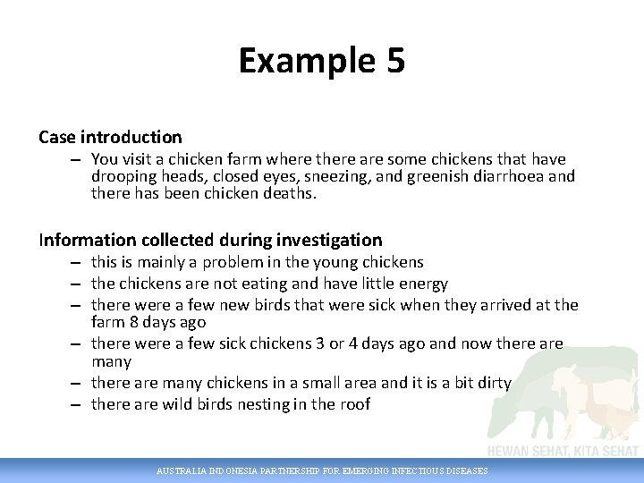 Example 5 Case introduction – You visit a chicken farm where there are some