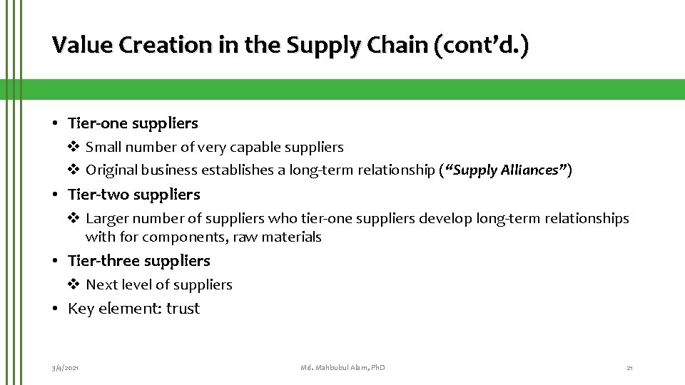 Value Creation in the Supply Chain (cont’d. ) • Tier-one suppliers v Small number