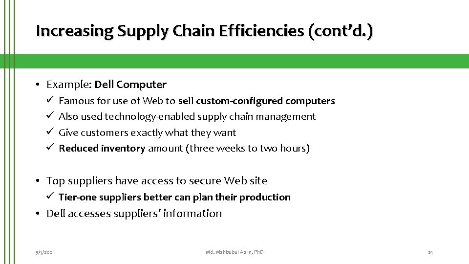 Increasing Supply Chain Efficiencies (cont’d. ) • Example: Dell Computer ü ü Famous for
