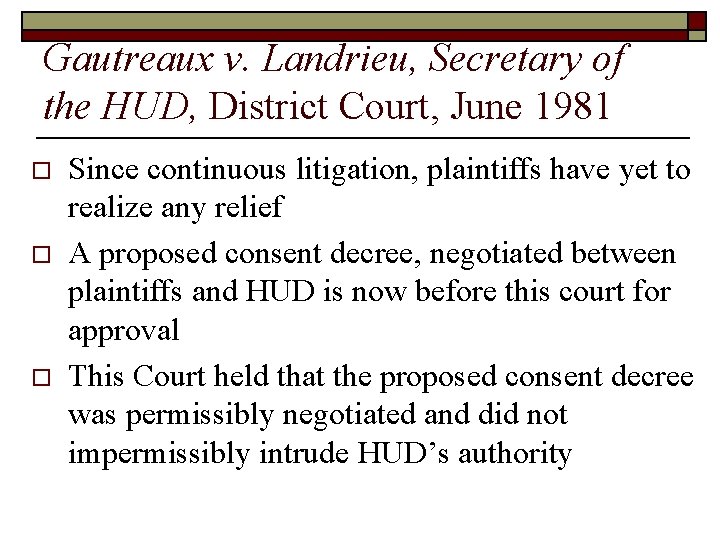 Gautreaux v. Landrieu, Secretary of the HUD, District Court, June 1981 o o o