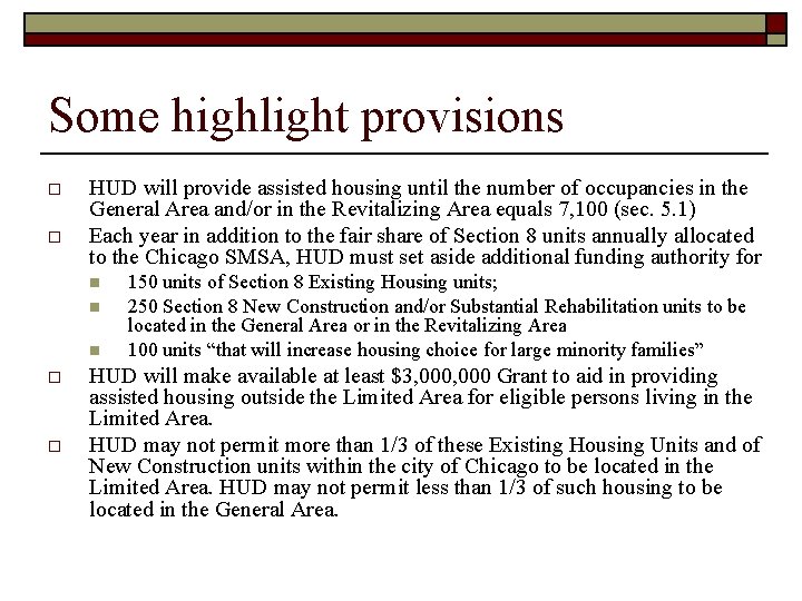 Some highlight provisions o o HUD will provide assisted housing until the number of