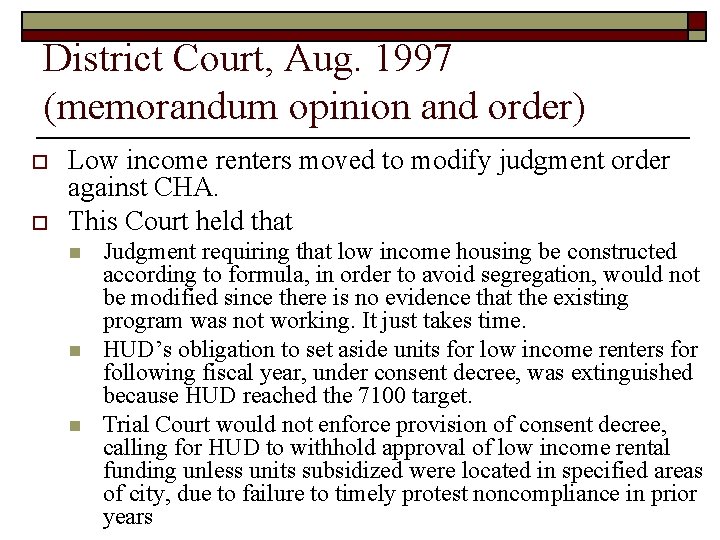 District Court, Aug. 1997 (memorandum opinion and order) o o Low income renters moved