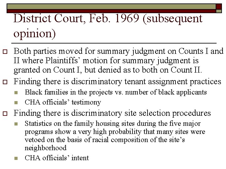 District Court, Feb. 1969 (subsequent opinion) o o Both parties moved for summary judgment