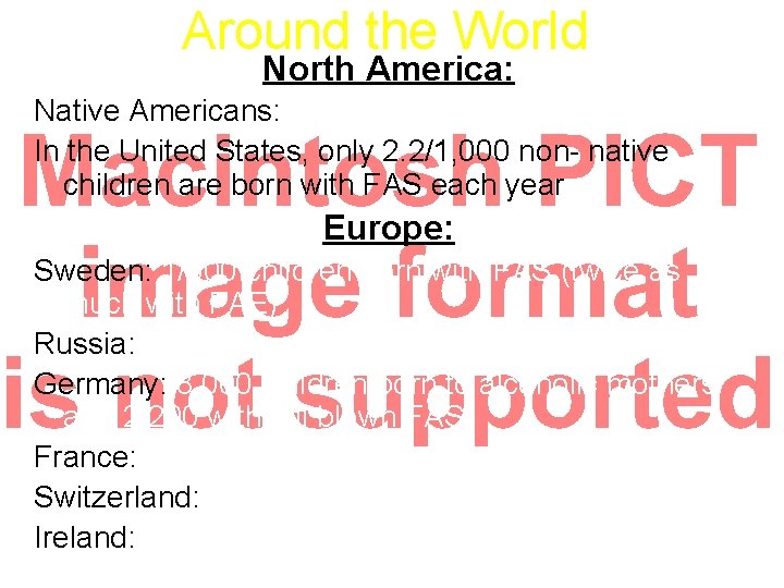 Around the World North America: Native Americans: 10. 3 / 1, 000 live births