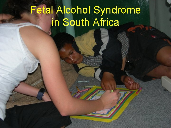 Fetal Alcohol Syndrome in South Africa 