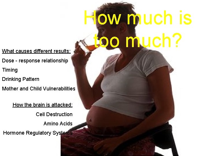 What causes different results: Dose - response relationship Timing Drinking Pattern Mother and Child