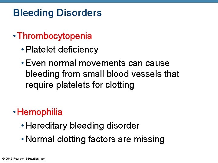 Bleeding Disorders • Thrombocytopenia • Platelet deficiency • Even normal movements can cause bleeding