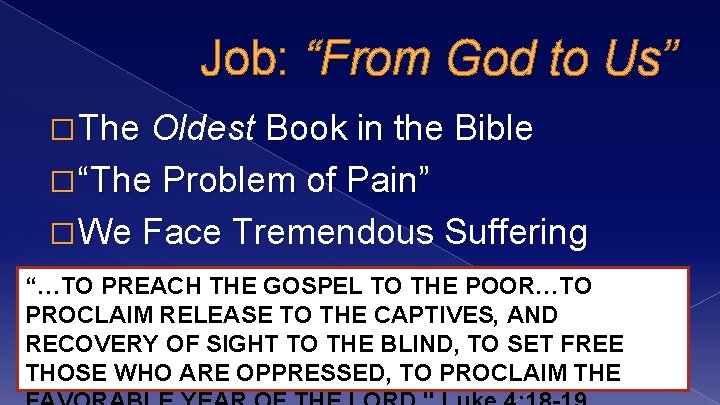 Job: “From God to Us” � The Oldest Book in the Bible � “The