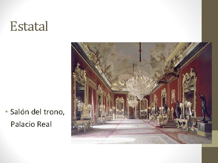 Estatal • Salón del trono, Palacio Real 