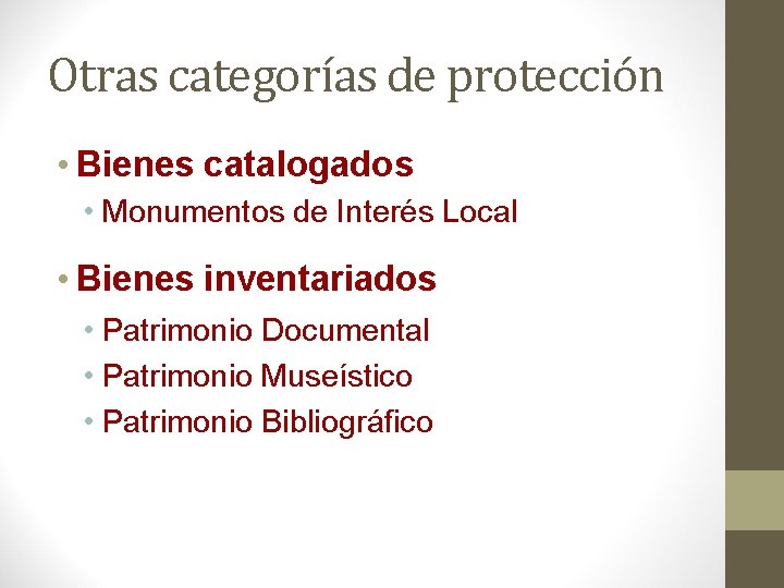 Otras categorías de protección • Bienes catalogados • Monumentos de Interés Local • Bienes