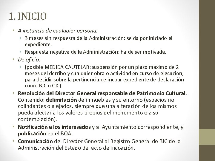 1. INICIO • A instancia de cualquier persona: • 3 meses sin respuesta de