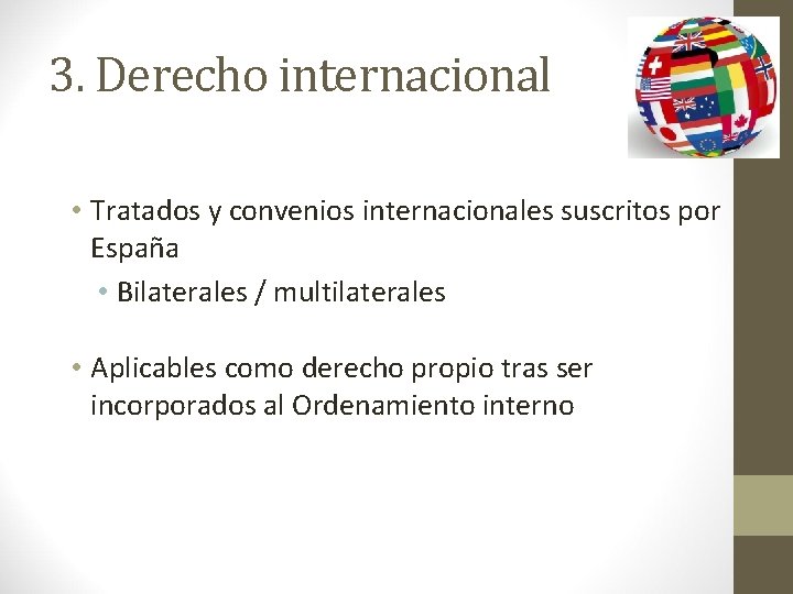 3. Derecho internacional • Tratados y convenios internacionales suscritos por España • Bilaterales /