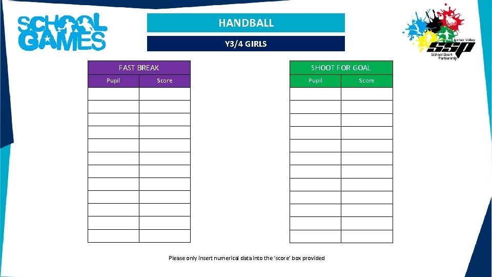 HANDBALL Y 3/4 GIRLS FAST BREAK Pupil SHOOT FOR GOAL Score Pupil Please only