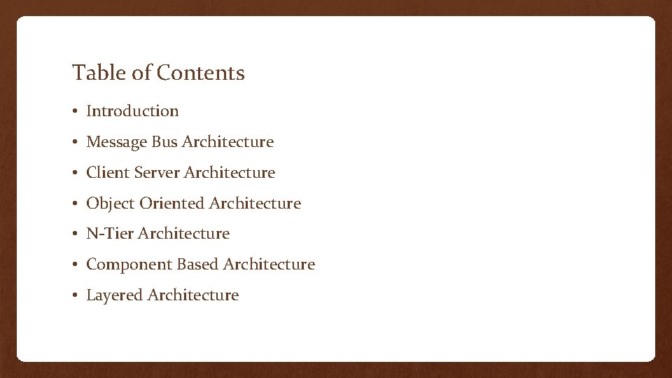Table of Contents • Introduction • Message Bus Architecture • Client Server Architecture •