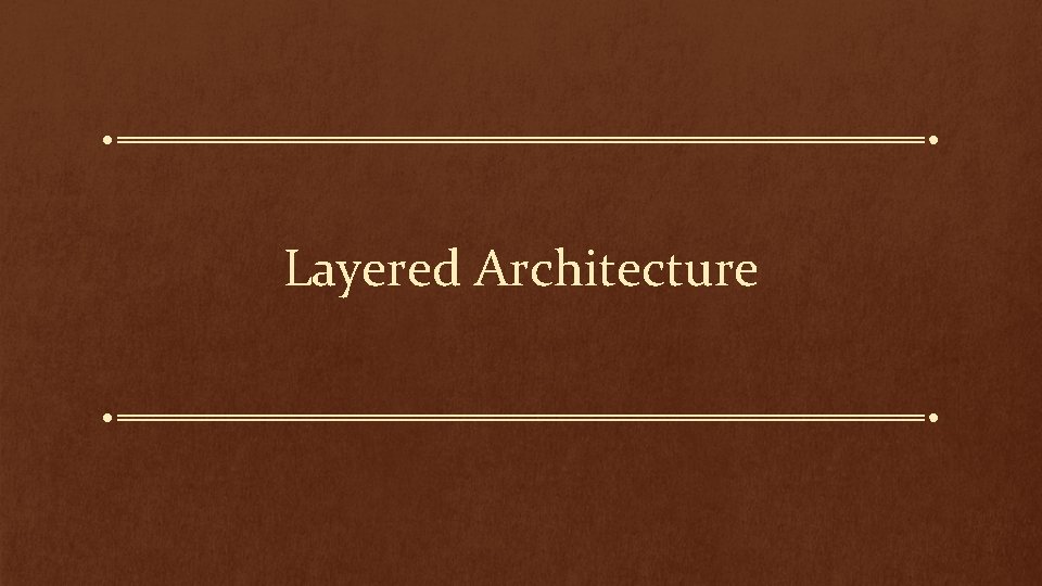 Layered Architecture 