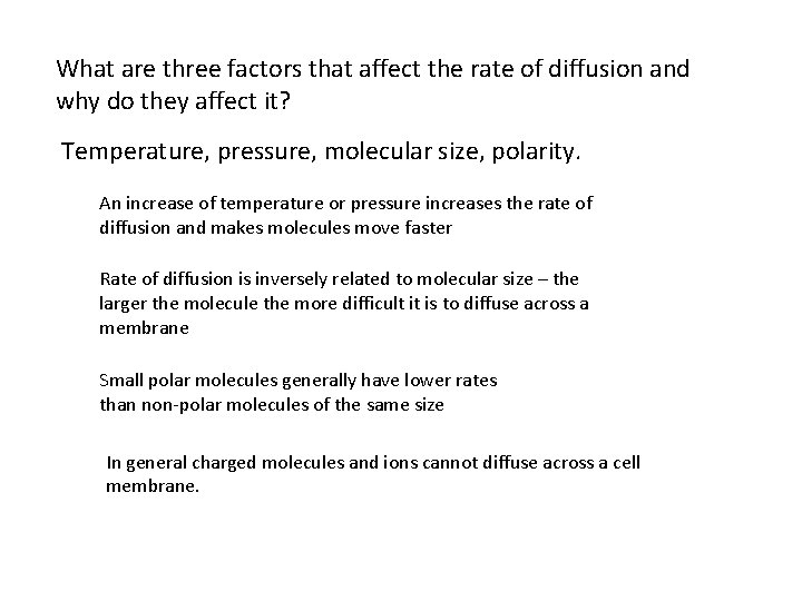 What are three factors that affect the rate of diffusion and why do they