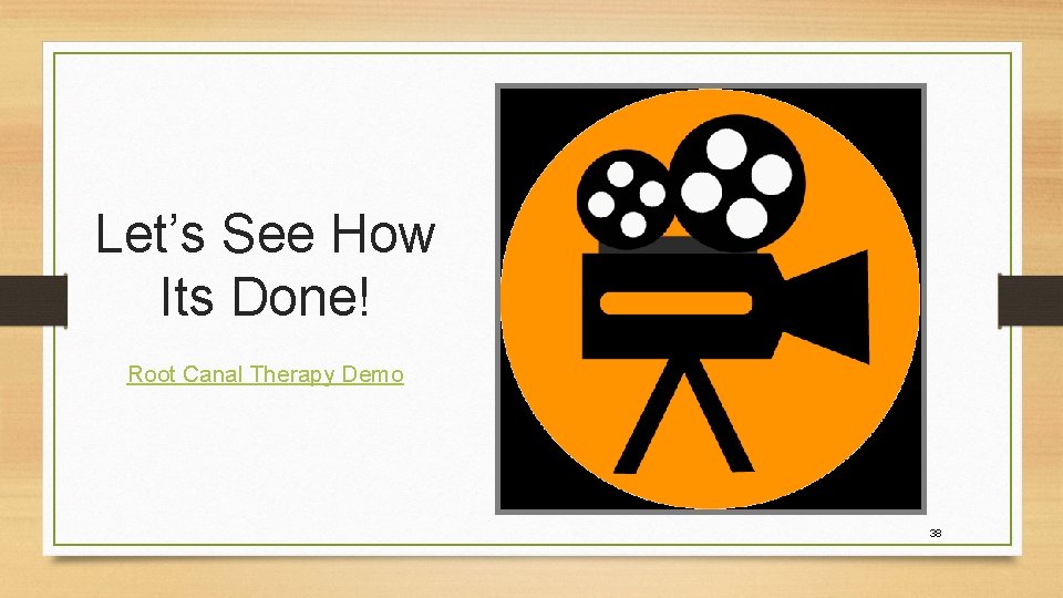 Let’s See How Its Done! Root Canal Therapy Demo 38 