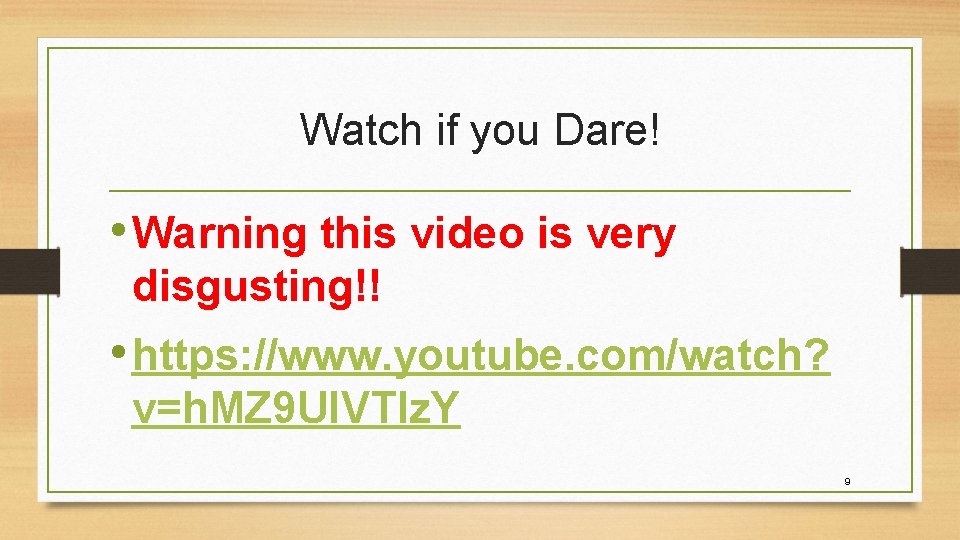 Watch if you Dare! • Warning this video is very disgusting!! • https: //www.