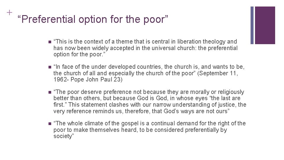 + “Preferential option for the poor” n “This is the context of a theme