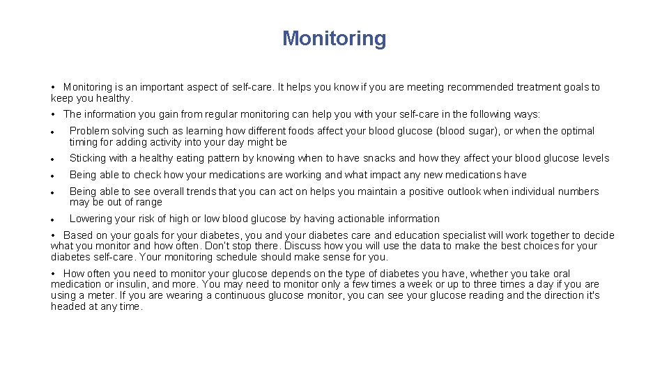 Monitoring • Monitoring is an important aspect of self-care. It helps you know if