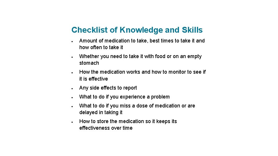 Checklist of Knowledge and Skills Amount of medication to take, best times to take