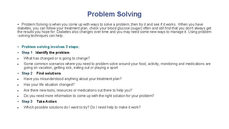 Problem Solving • Problem Solving is when you come up with ways to solve