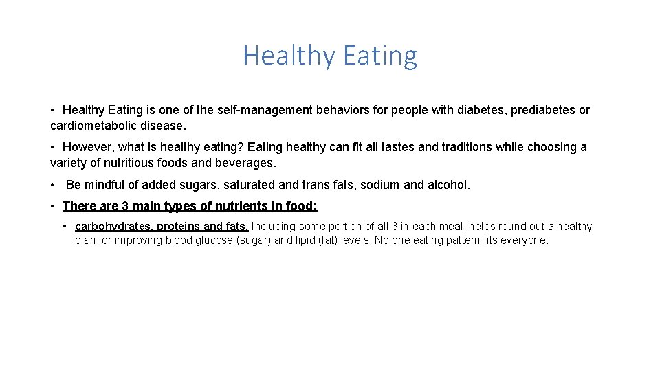 Healthy Eating • Healthy Eating is one of the self-management behaviors for people with