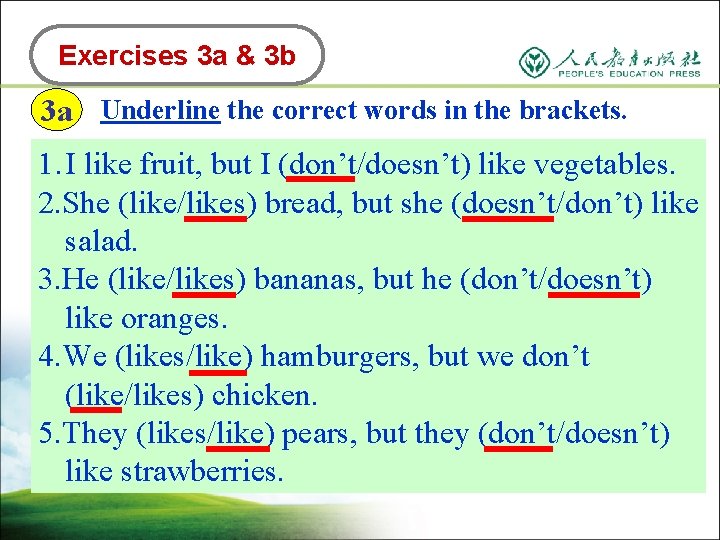 Exercises 3 a & 3 b 3 a Underline the correct words in the