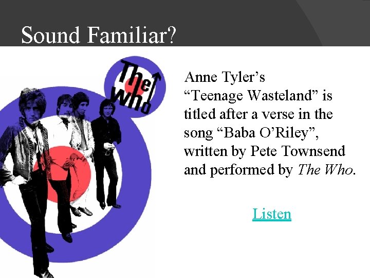 Sound Familiar? Anne Tyler’s “Teenage Wasteland” is titled after a verse in the song