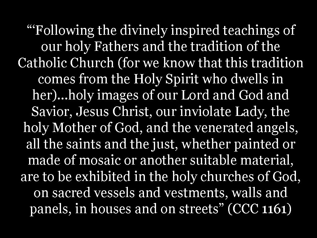 “‘Following the divinely inspired teachings of our holy Fathers and the tradition of the