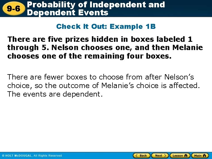 Probability of Independent and 9 -6 Dependent Events Check It Out: Example 1 B