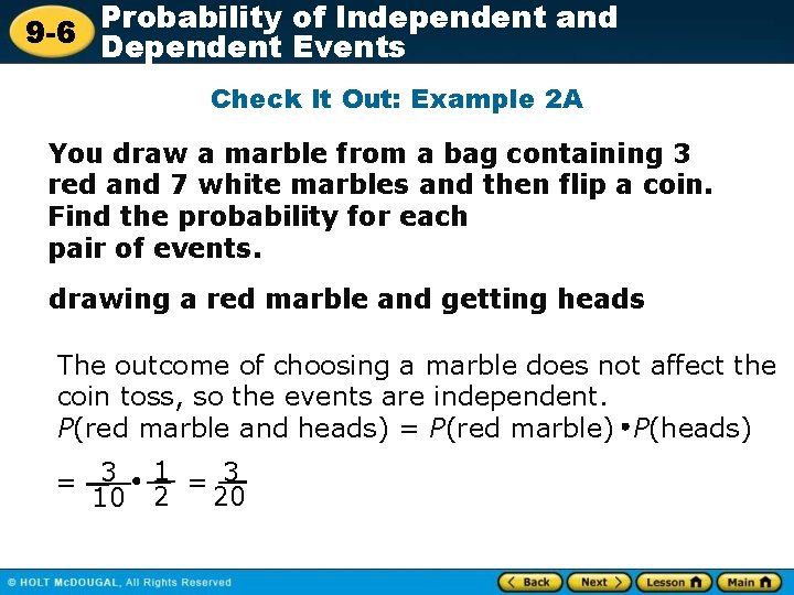 Probability of Independent and 9 -6 Dependent Events Check It Out: Example 2 A