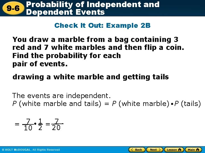 Probability of Independent and 9 -6 Dependent Events Check It Out: Example 2 B