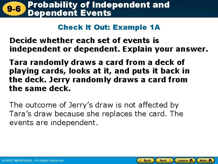 Probability of Independent and 9 -6 Dependent Events Check It Out: Example 1 A