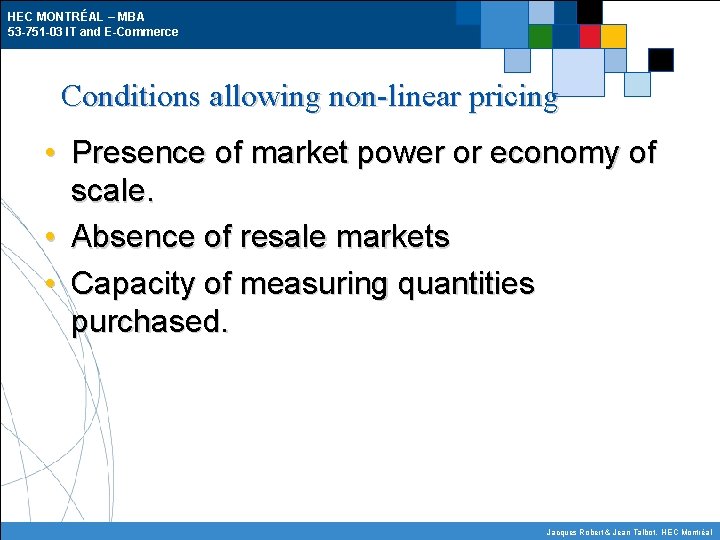 HEC MONTRÉAL – MBA 53 -751 -03 IT and E-Commerce Conditions allowing non-linear pricing