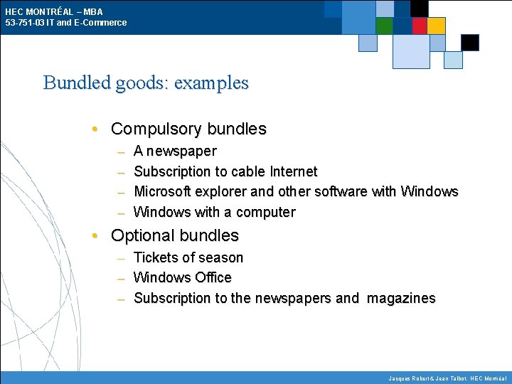 HEC MONTRÉAL – MBA 53 -751 -03 IT and E-Commerce Bundled goods: examples •