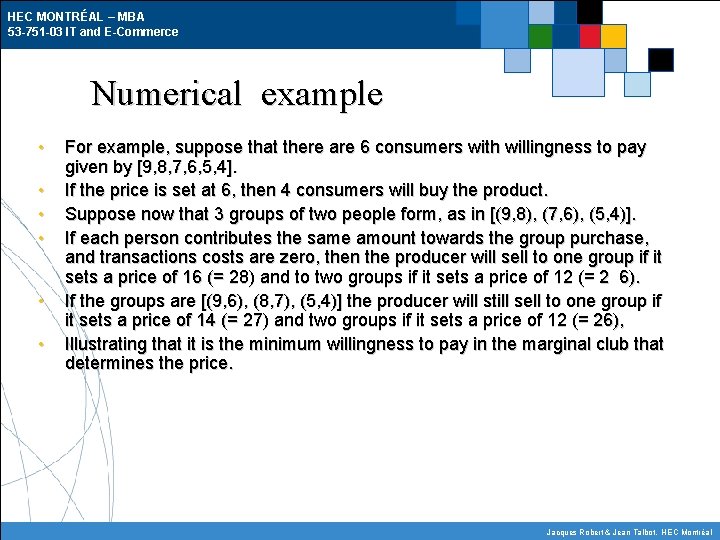 HEC MONTRÉAL – MBA 53 -751 -03 IT and E-Commerce Numerical example • •