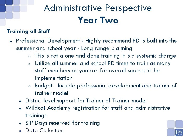 Administrative Perspective Year Two Training all Staff ● Professional Development - Highly recommend PD