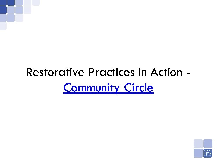 Restorative Practices in Action Community Circle 