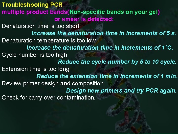 Troubleshooting PCR multiple product bands(Non-specific bands on your gel) or smear is detected: Denaturation