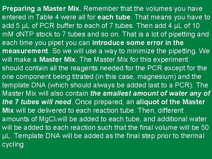 Preparing a Master Mix. Remember that the volumes you have entered in Table 4