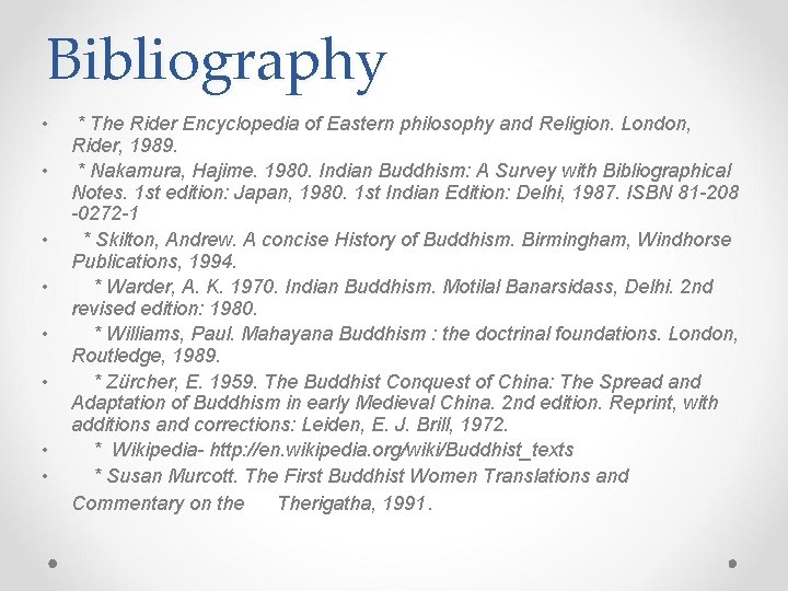Bibliography • • * The Rider Encyclopedia of Eastern philosophy and Religion. London, Rider,
